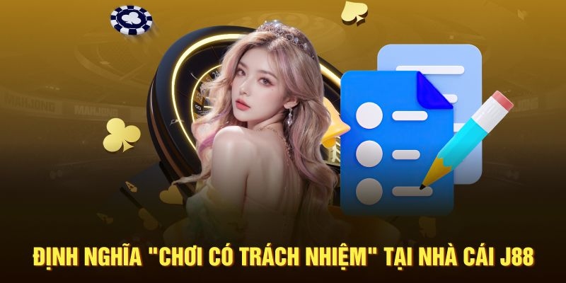 Chơi Có Trách Nhiệm J88 5 Nguyên tắc cơ bản nhất trong chính sách chơi có trách nhiệm tại J88 VIP