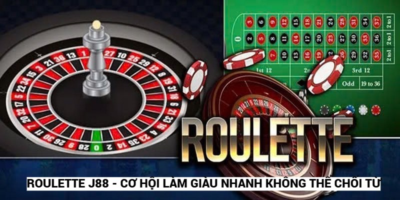 Roulette J88 - Cơ Hội Làm Giàu Nhanh Không Thể Chối Từ